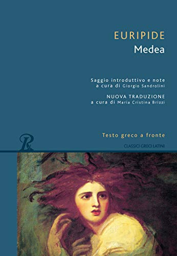 Medea. Testo greco a fronte. Ediz. integrale (Classici greci e latini) von CLASSICI GRECI E LATINI