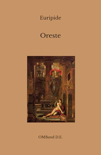 Oreste: (Edizione integrale) von Independently published