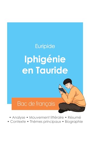 Réussir son Bac de français 2024 : Analyse de la pièce Iphigénie en Tauride d'Euripide von Bac de français