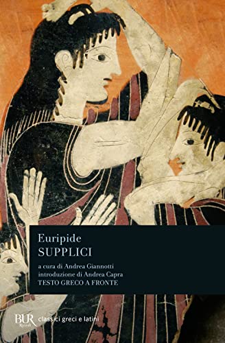 Supplici. Testo greco a fronte (BUR Classici) von Rizzoli