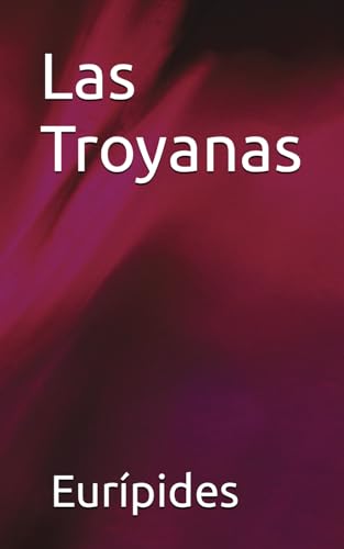 Las Troyanas von Independently published