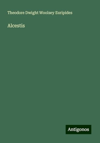 Alcestis von Antigonos Verlag