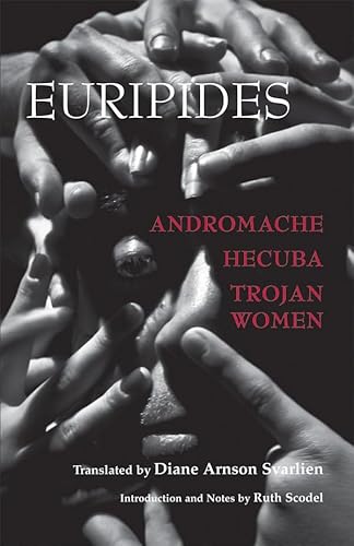 Andromache, Hecuba, Trojan Women Andromache, Hecuba, Trojan Women