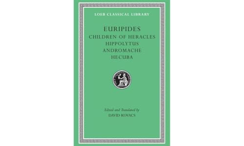 Euripides: Children of Heracles, Hippolytus, Andromache, Hecuba (Loeb Classical Library) von Harvard University Press