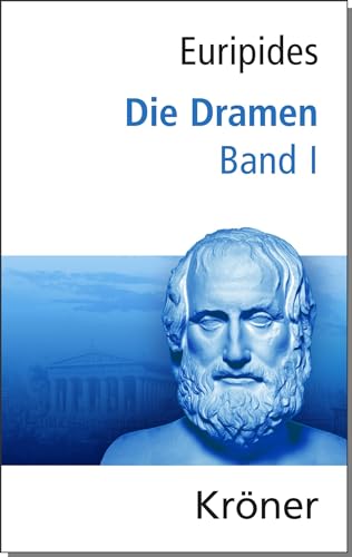 Euripides, Die Dramen / Die Dramen: Band I