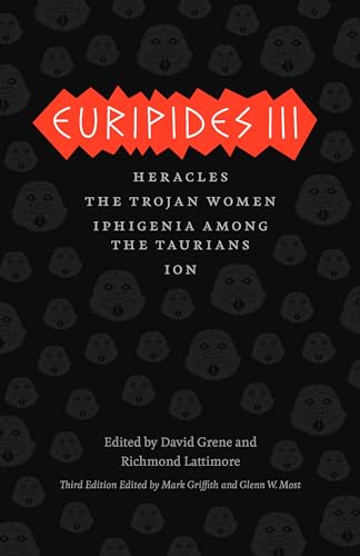 Euripides III: Heracles, The Trojan Women, Iphigenia among the Taurians, Ion (The Complete Greek Tragedies) von University of Chicago Press