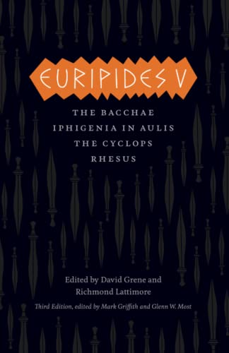 Euripides V: Bacchae, Iphigenia in Aulis, The Cyclops, Rhesus (The Complete Greek Tragedies) von University of Chicago Press