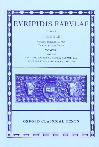 Fabulae.Vol.1: Cyclops, Alcestis, Medea, Heraclidae, Hippolytus, Andromacha, Hecuba (Oxford Classical Texts)