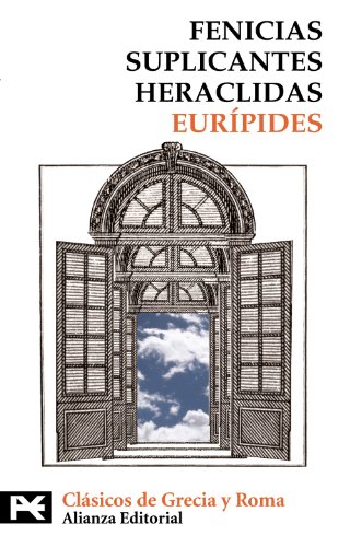 Fenicias ; Suplicantes ; Heraclidas (El libro de bolsillo - Bibliotecas temáticas - Biblioteca de clásicos de Grecia y Roma)