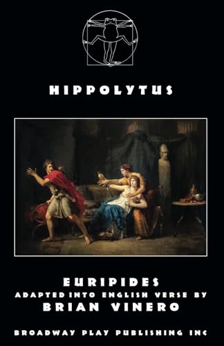 Hippolytus Hippolytus von Broadway Play Publishing Inc