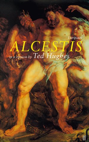 In a Version by Ted Hughes (Alcestis)