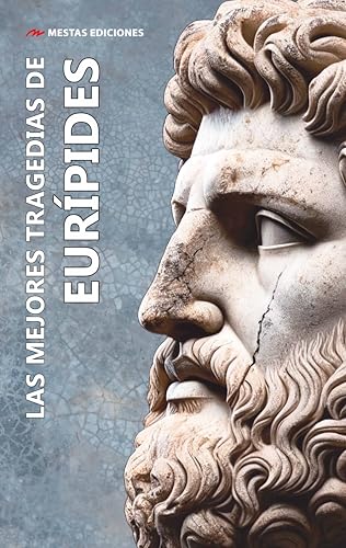 Las mejores tragedias de Eurípides: (Medea y Las Troyanas) (Las mejores tragedias griegas, Band 2) von MESTAS Ediciones, S.L.