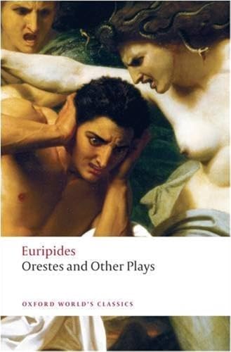 Orestes and Other Plays (Oxford World's Classics) von Oxford University Press