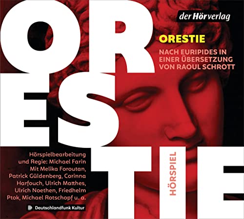 Orestie: nach Euripides in einer Übersetzung von Raoul Schrott Orestie: nach Euripides in einer Übersetzung von Raoul Schrott
