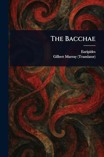 The Bacchae The Bacchae von Anson Street Press