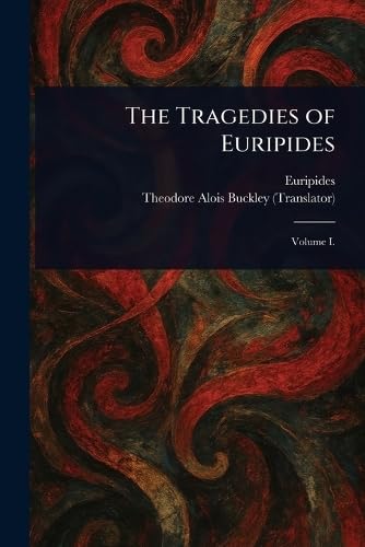 The Tragedies of Euripides The Tragedies of Euripides von Anson Street Press