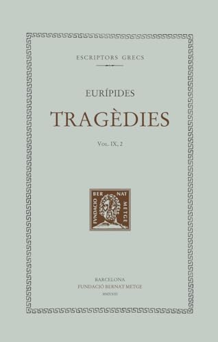 Tragèdies (vol. IX, 2): Ifigenia a l'Àulida (Bernat Metge, Band 444)