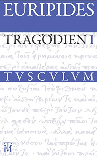 Tragödien: Griechisch - deutsch (Sammlung Tusculum)