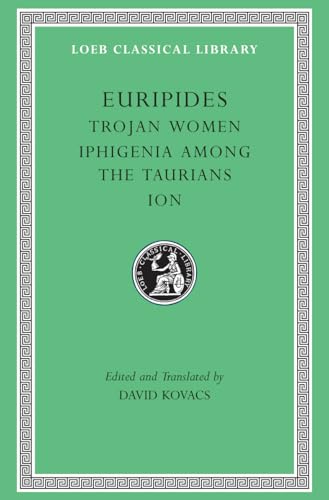 Trojan Women (Loeb Classical Library)