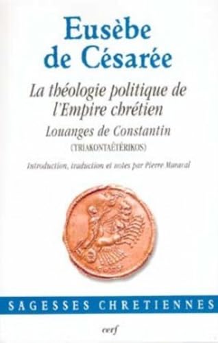 LA THEOLOGIE POLITIQUE DE L'EMPIRE CHRETIEN von CERF
