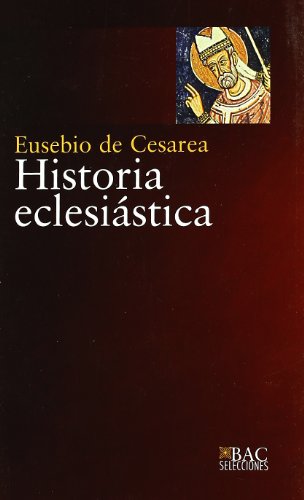Historia eclesiástica (BAC SELECCIONES, Band 6) von BAC