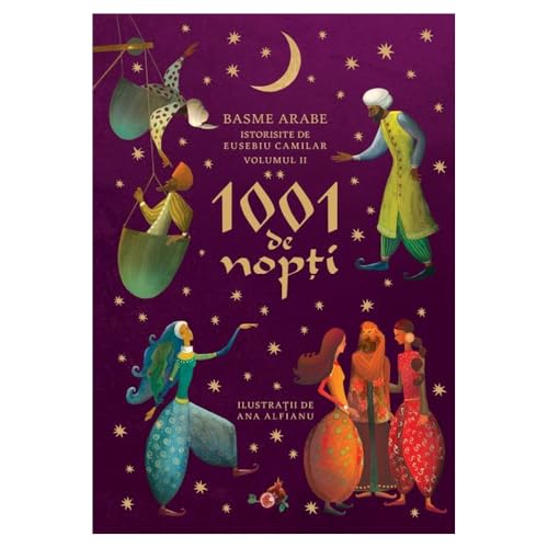 1001 De Nopti. Basme Arabe Istorisite De Eusebiu Camilar, Vol. 2