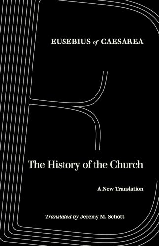 The History of the Church: A New Translation (World Literature in Translation)