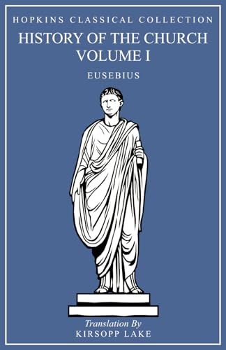 Eusebius' History of the Church Volume I: Greek and English Parallel Translation (Hopkins Classical Collection) von Independently published