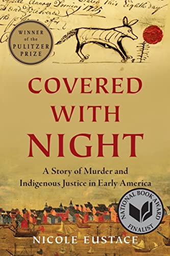 Covered with Night - A Story of Murder and Indigenous Justice in Early America von Norton
