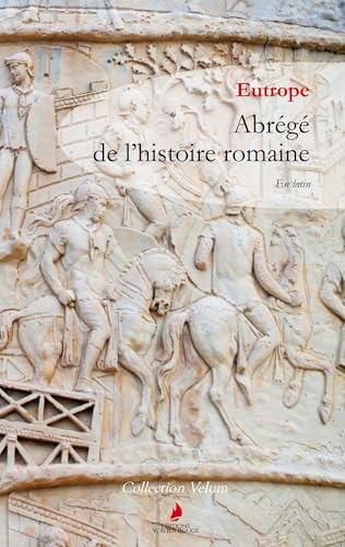 Abrégé de l'histoire romaine von Editions Voilier Rouge