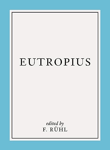 Breviarium Historiæ Romanæ von Late Antiquity Latin Series