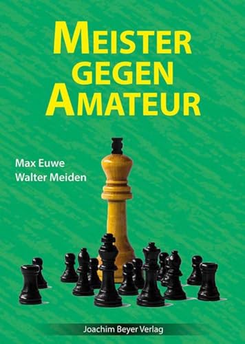Meister gegen Amateur von Beyer, Joachim Verlag