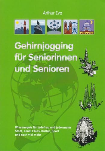 Gehirnjogging für Seniorinnen und Senioren: Wissensquiz für jedefrau und jedermann von Isensee, Florian, GmbH