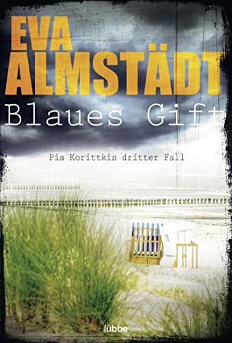 Blaues Gift: Pia Korittkis dritter Fall. Kriminalroman (Kommissarin Pia Korittki, Band 3)