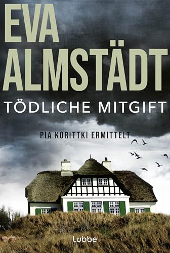 Tödliche Mitgift: Pia Korittkis fünfter Fall. Kriminalroman (Kommissarin Pia Korittki, Band 5) Tödliche Mitgift: Pia Korittkis fünfter Fall. Kriminalroman (Kommissarin Pia Korittki, Band 5)