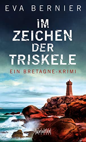 Im Zeichen der Triskele - Ein Bretagne-Krimi von Grafit Verlag