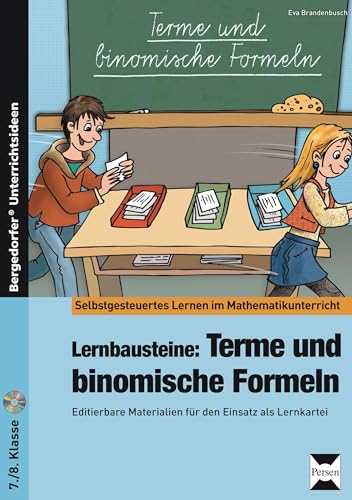 Lernbausteine: Terme und binomische Formeln: Editierbare Materialien für den Einsatz als Lernkartei (7. und 8. Klasse) (Selbstgesteuertes Lernen im Mathematikunterricht)