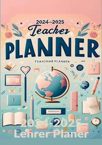 2024-2025 Lehrer Planer: Schulplaner für die Unterrichtsvorbereitung : ideal als Lehrer Geschenk für Lehrerinnen und Lehrer: 2024-2025 Teacher Planner