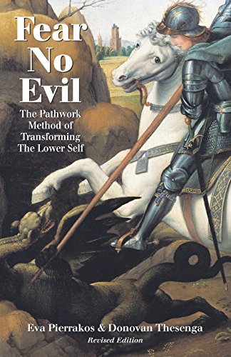 Fear No Evil: The Pathwork Method of Transforming the Lower Self (Pathwork Series) von Pathwork Press