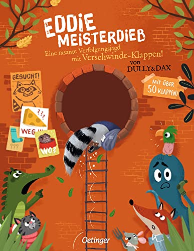 Eddie Meisterdieb!: Eine rasante Verfolgungsjagd mit Verschwinde-Klappen. Interaktives Kinderbuch mit Verschwinde-Klappen, ideal für gemeinsame Lesezeiten zum Vorlesen ab 3 Jahren von Oetinger