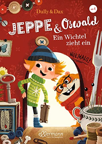 Jeppe & Oswald 1. Ein Wichtel zieht ein: Wichtel-Weihnachtsgeschichte zum Vorlesen für Kinder ab 4 Jahren von ellermann