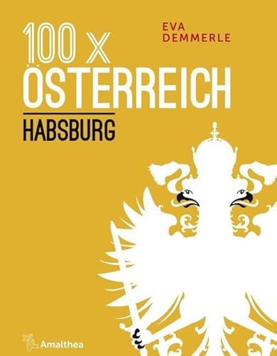 100 x Österreich: Habsburg