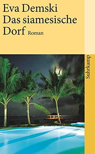 Das siamesische Dorf: Roman (suhrkamp taschenbuch)