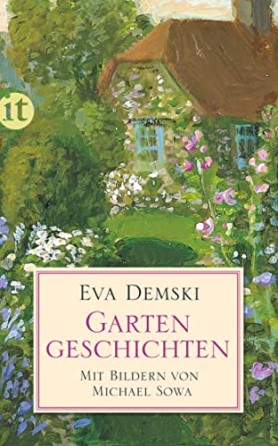 Gartengeschichten: Das Buch für Gartenfreund:innen und solche, die es werden wollen (insel taschenbuch) von Insel Verlag
