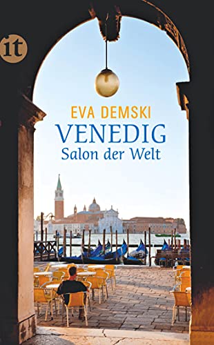 Venedig: Salon der Welt (insel taschenbuch) von Insel Verlag