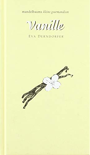 Vanille: mandelbaums kleine gourmandise Nr. 27 von Mandelbaum Verlag