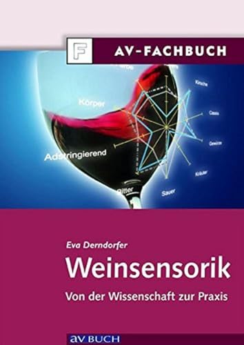 Weinsensorik: Von der Wissenschaft zur Praxis von AV Buch