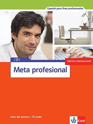 Meta profesional B1: Spanisch für den Beruf. Libro del alumno con CD (Meta profesional: Spanisch für den Beruf)