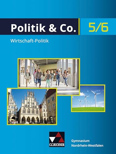 Politik & Co. - Nordrhein-Westfalen - G9 / Politik & Co. NRW 5/6 - G9: Politik/Wirtschaft für das Gymnasium. Ein Arbeitsbuch: Für die Jahrgangsstufen ... für das Gymnasium. Ein Arbeitsbuch) von Buchner, C.C. Verlag