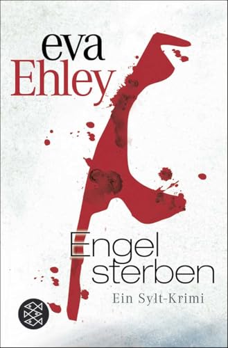 Engel sterben: Ein Sylt-Krimi von FISCHERVERLAGE